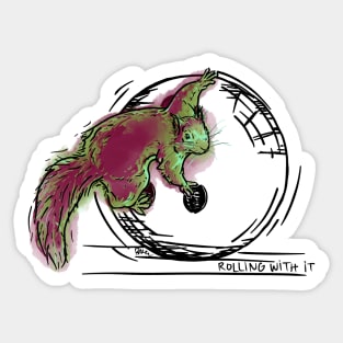 Rolling with it Sticker